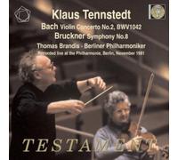 Thomas Brandis (Violine) - Bach: Violinkonzert BWV 1042/Bruckner: Sinfonie Nr.8