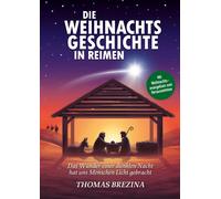 Thomas Brezina Die Weihnachtsgeschichte in Reimen: Das Wunder einer (Tapa dura)