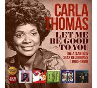 Thomas Carla - Let Me Be Good To You ~ The Atlantic & Stax Recordings (1960-1968): (4CD)