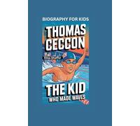 THOMAS CECCON: The Kid Who Made Waves- Biography for kids