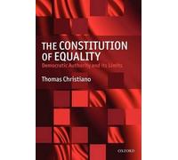Thomas Christiano The Constitution of Equality (Tapa blanda)