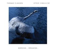 THOMAS CLAUSEN/STEVE SWALLOW - Morning... Dreaming. / Steve Swallow & Thomas Clausen