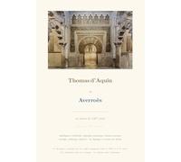 Thomas d’Aquin et Averroès: au miroir du XXIe siècle
