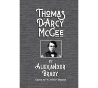 Thomas D'Arcy McGee (Founders of Canada Series)