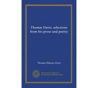 Thomas Davis, selections from his prose and poetry