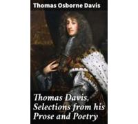 Thomas Davis Selections From His Prose And Poetry (ebook)