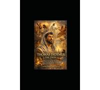Thomas Didymus The Twin: A Novel of Apostle Thomas and early Christianity in India (Historical Novels of Tziyon)