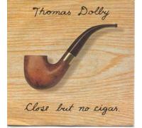 THOMAS DOLBY - CLOSE BUT NO CIGAR 7 INCH (7" VINYL 45) UK VIRGIN 1992