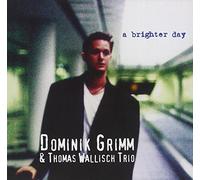 Thomas Dominik Grimm & Wallisch - A Brighter Day