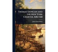 Thomas Dongan and the New York Charter, 1682-168