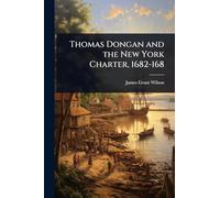 Thomas Dongan and the New York Charter, 1682-168