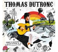 Thomas Dutronc - Comme Un Manouche Sans Guitare