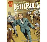 Thomas Edison and the Lightbulb (Inventions and Discovery) (Inventions and Discovery: Graphic Library)