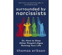 Thomas Erikson Surrounded by Narcissists (Tapa blanda) Surrounded by