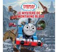 Thomas Et Ses Amis - Le Mystère De La Montagne Bleue (audiolibro)
