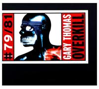Gary Thomas – Overkill – CD – Importación USA (Edel)
