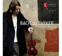 Thomas Gould - Bach To Charlie Parker