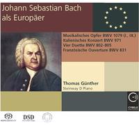 Thomas Gunther (Steinway D Piano) - Jean-Sébastien Bach, l'Européen