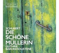 Thomas Guthrie, Barokksolistene - Schubert: die Schöne Mullerin