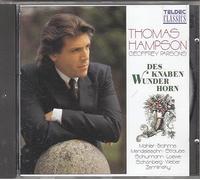 Thomas Hampson & Geoffrey Parsons - Mahler, Brahms, Schumann Et Al : Settings Of Texts From Des Knaben Wunderhorn