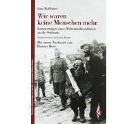 Thomas Hanifle Wir waren keine Menschen mehr: Erinnerungen eines (Tapa blanda)