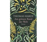 Thomas Hardy Am grunen Rand der Welt (Tapa blanda)