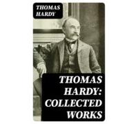 Thomas Hardy: Collected Works (ebook)