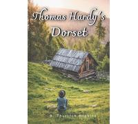 Thomas Hardy's Dorset: with original illustrations