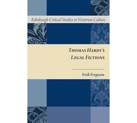 Thomas Hardy's Legal Fictions (Edinburgh Critical Studies in Victorian Culture)