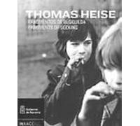 Thomas Heise. Fragmentos De Busqueda / Fragments Of Seeking