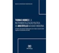 Thomas Hobbes E A Instrumentalização Política De Aristóteles Na Idade