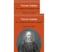 Thomas Hobbes O La Unidad De Naturaleza Y Sociedad