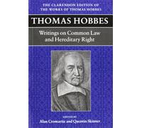 Thomas Hobbes: Writings on Common Law & Hereditary Right (Clarendon Edition of the Works of Thomas Hobbes)