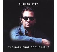 Thomas Itty - Dark Edge of The Light