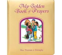 Thomas J Donaghy My Golden Book of Prayers (Libro de cartón) (Importación USA)