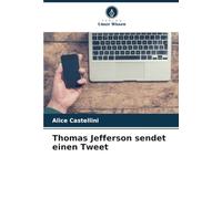 Thomas Jefferson sendet einen Tweet