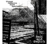 Thomas Jefferson Slave Apartments - Bait And Switch [Vinilo]
