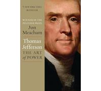 Thomas Jefferson: The Art of Power