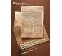 Thomas Jefferson's Declaration of Independence: A Document, Timely & Timeless: A Historical & Philosophical Appraisal (American History)