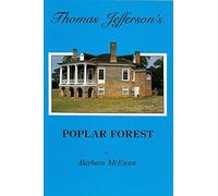 Thomas Jefferson's Poplar Forest