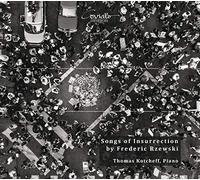 Thomas Kotcheff - Frederic Rzeweksi: Songs Of Resurrection