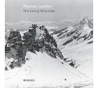 Thomas Larcher – The Living Mountain – CD