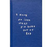 Thomas Lelu I Have No Idea What I Am Doing Out Of My Bed /anglais