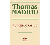THOMAS MADIOU: AUTOBIOGRAPHIE