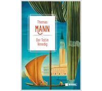Thomas Mann: Der Tod in Venedig