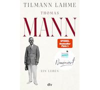 Thomas Mann: Ein Leben | 'Lest dieses Buch!' Daniel Kehlmann