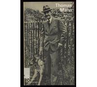 Thomas Mann in Selbstzeugnissen und Bilddokumenten