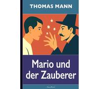 Thomas Mann: Mario und der Zauberer