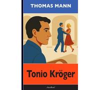 Thomas Mann: Tonio Kröger