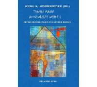 Thomas Manns Ausgewählte Werke I: Tonio Kröger, Der Tod in Venedig, Bekenntnisse des Hochstaplers Felix Krull